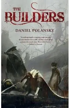 The Builders - Daniel Polansky