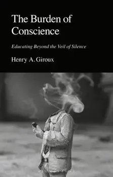 The Burden of Conscience. Educating Beyond the Veil of Silence, Paperback/***