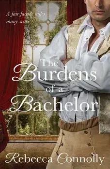 The Burdens of a Bachelor, Paperback/Rebecca Connolly