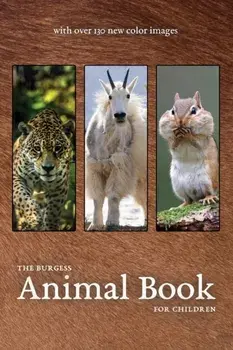 The Burgess Animal Book with new color images, Paperback/Thornton Burgess