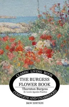 The Burgess Flower Book for Children - b&w, Paperback/Thornton S. Burgess