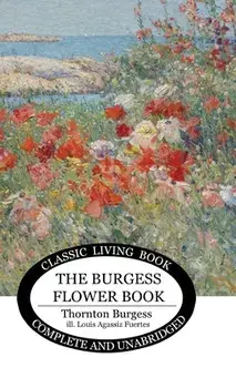 The Burgess Flower Book for Children, Hardcover/Thornton Burgess