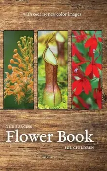 The Burgess Flower Book with new color images, Hardcover/Thornton Burgess