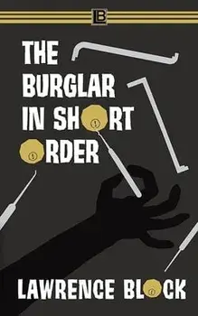 The Burglar in Short Order, Paperback/Lawrence Block