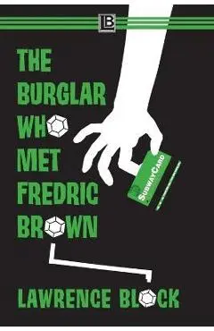 The Burglar Who Met Fredric Brown - Lawrence Block