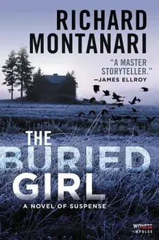 The Buried Girl: A Novel of Suspense, Paperback/Richard Montanari