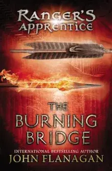 The Burning Bridge, Paperback/John A. Flanagan