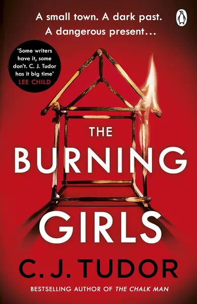 The Burning Girls | C. J. Tudor