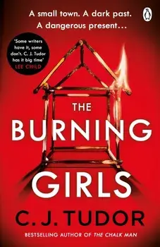 The Burning Girls/C. J. Tudor