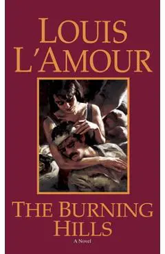 The Burning Hills - Louis L'amour
