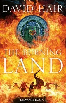 The Burning Land. The Talmont Trilogy Book 1, Hardback/David Hair
