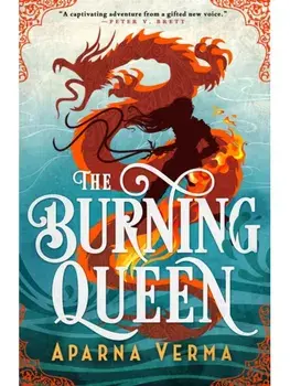 The Burning Queen, Paperback/Aparna Verma