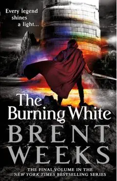 The Burning White - Brent Weeks