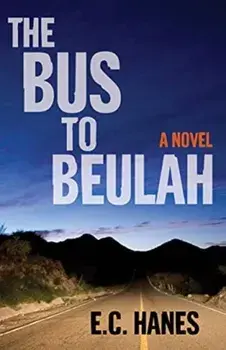 The Bus to Beluah. A Novel, Paperback/Eldridge Hanes
