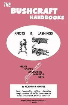The Bushcraft Handbooks - Knots & Lashings, Paperback/Richard H. Graves