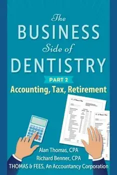 The Business Side of Dentistry - PART 2, Paperback/Alan B. Thomas