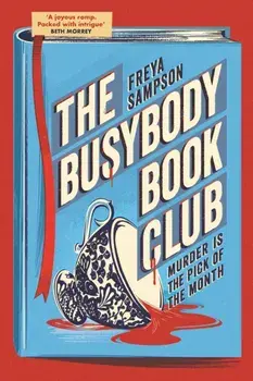 The Busybody Book Club. A completely addictive cosy murder mystery, Paperback/Freya Sampson