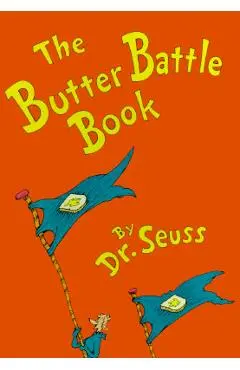 The Butter Battle Book: (new York Times Notable Book of the Year) - Dr Seuss