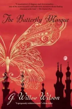The Butterfly Mosque, Paperback/G. Willow Wilson