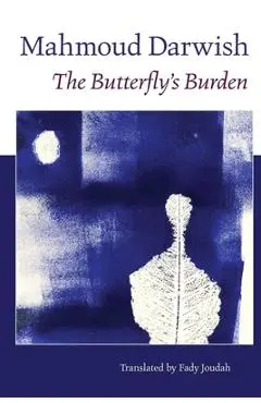 The Butterfly's Burden - Mahmoud Darwish