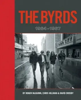 The Byrds: 1964-1967 Deluxe Edition. Signed Edition, Hardback/Chris Hillman