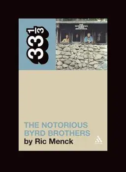 The Byrds' the Notorious Byrd Brothers, Paperback/Ric Menck