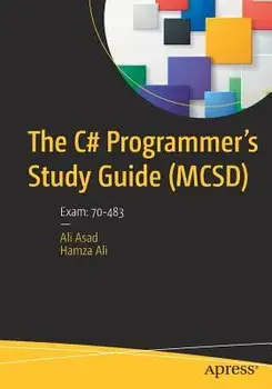 The C# Programmer's Study Guide (McSd): Exam: 70-483, Paperback/Ali Asad