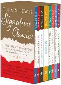 The C. S. Lewis Signature Classics (8-Volume Box Set): An Anthology of 8 C. S. Lewis Titles: Mere Christianity, the Screwtape Letters, Miracles, the G, Paperback/C. S. Lewis
