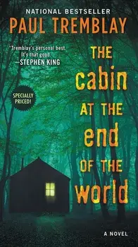 The Cabin at the End of the World/Paul Tremblay