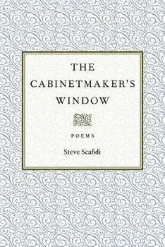 The Cabinetmaker's Window, Paperback/Steve Scafidi