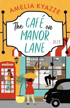 The Cafe on Manor Lane, Paperback/Amelia Kyazze