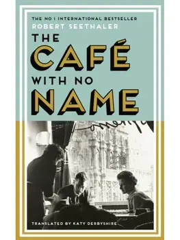 The Cafe with No Name, Paperback/Robert Seethaler