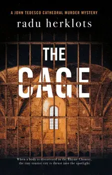 The Cage. A John Tedesco Cathedral Murder Mystery, Paperback/Radu Herklots