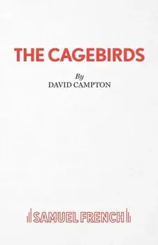 The Cagebirds, Paperback/David Campton