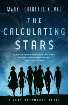 The Calculating Stars: A Lady Astronaut Novel, Paperback/Mary Robinette Kowal