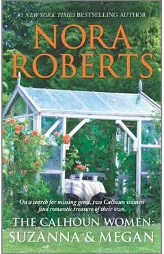 The Calhoun Women: Suzanna & Megan - Nora Roberts