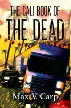 The Cali Book Of The Dead, Hardback/Max V. Carp