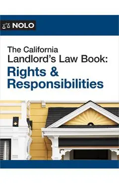The California Landlord's Law Book: Rights & Responsibilities - Nils Rosenquest