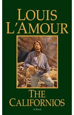 The Californios - Louis L'amour