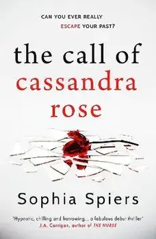 The Call of Cassandra Rose, Paperback/Sophia Spiers