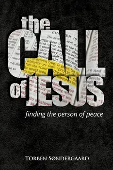 The Call of Jesus: finding the person of peace, Paperback/Torben S ndergaard