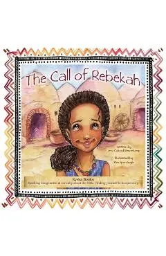 The Call of Rebekah - Jessi Colund Rennekamp