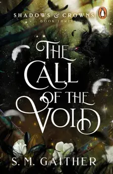 The Call of the Void, Paperback/S. M. Gaither