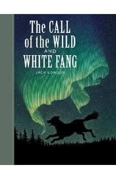 The Call of the Wild and White Fang - Jack London