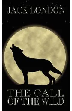 The Call of the Wild - Jack London