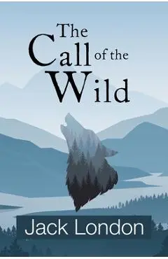 The Call of the Wild (Reader's Library Classics) - Jack London