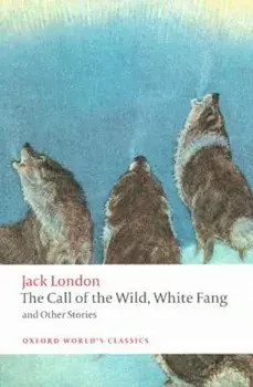 The Call of the Wild, White Fang, and Other Stories, Paperback/Jack London