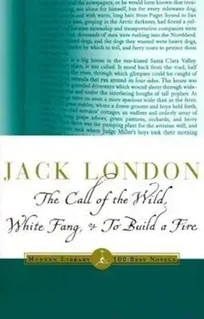 The Call of the Wild, White Fang & to Build a Fire, Paperback/Jack London