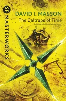 The Caltraps of Time, Paperback/David I. Masson