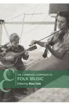 The Cambridge Companion to Folk Music - Ross Cole